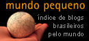 Este blog faz parte do Mundo Pequeno.com